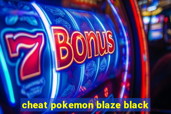 cheat pokemon blaze black